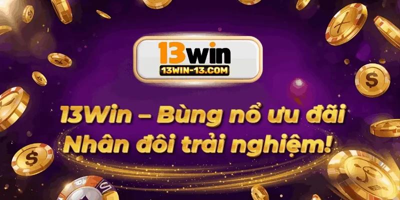 Ảnh minh họa các bước nhận khuyến mãi trên 13win chính xác